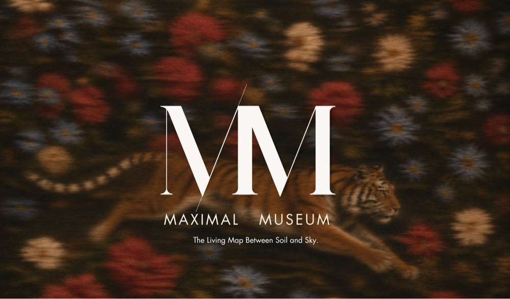 Maximal Museum &mdash; The Living Map Between Soil and Sky